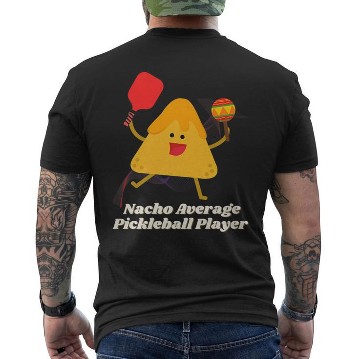 Nacho Average Pickleball Player Men's Back Print T-shirt