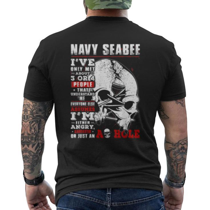 Navy Seabee Ive Only Met About 3 Or 4 People That Understand Mens Back Print T-shirt