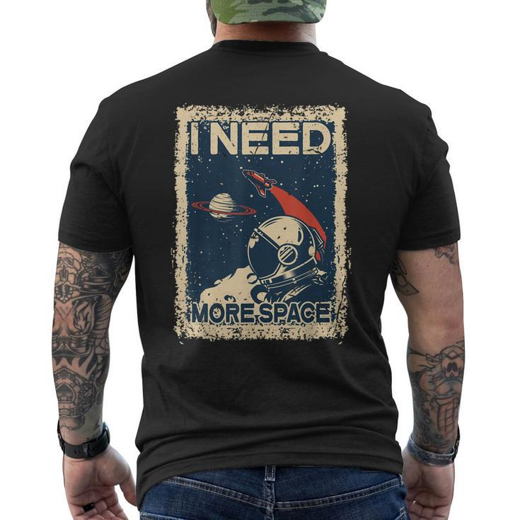 I Need More Space Astronaut Spaceman Spaceship Men's T-shirt Back Print