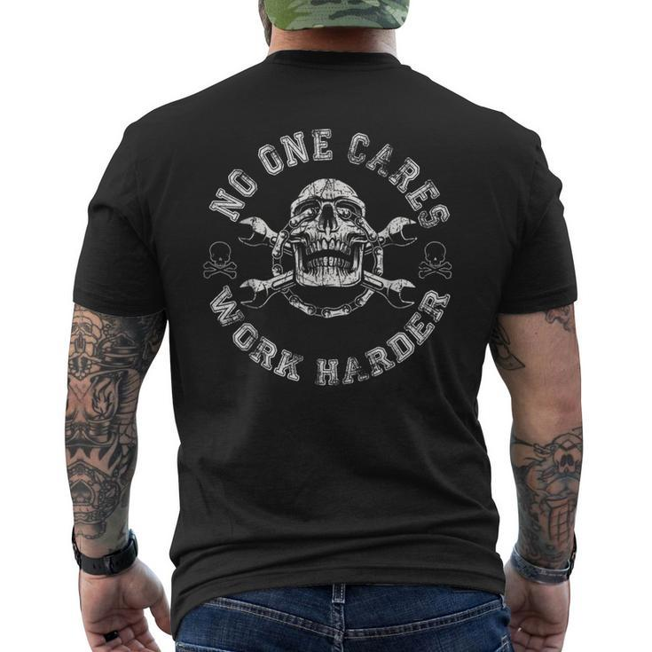No One Cares Work Harder Skull Engineer Mechanic Worker Mens Back Print T-shirt