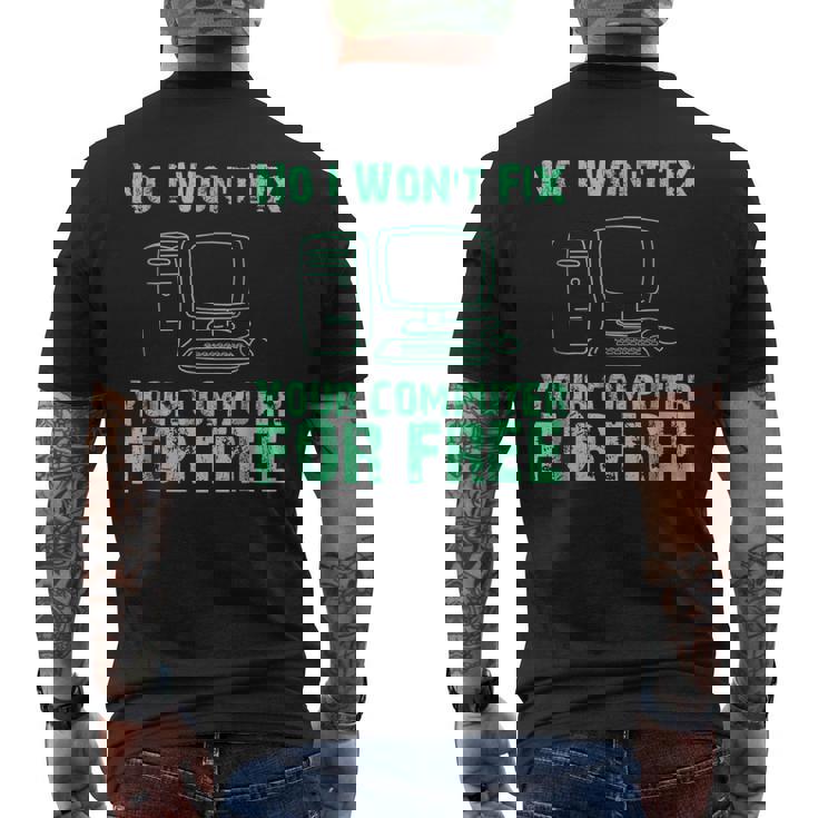 No I Will Not Fix Your Computer For Free T Men's Back Print T-shirt