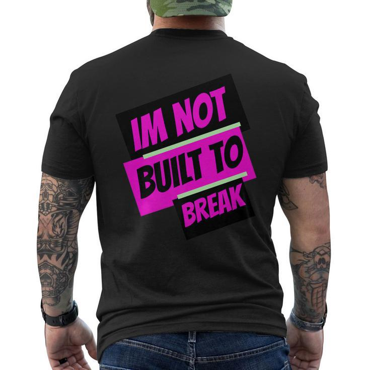 Im Not Built To Break Men's Back Print T-shirt