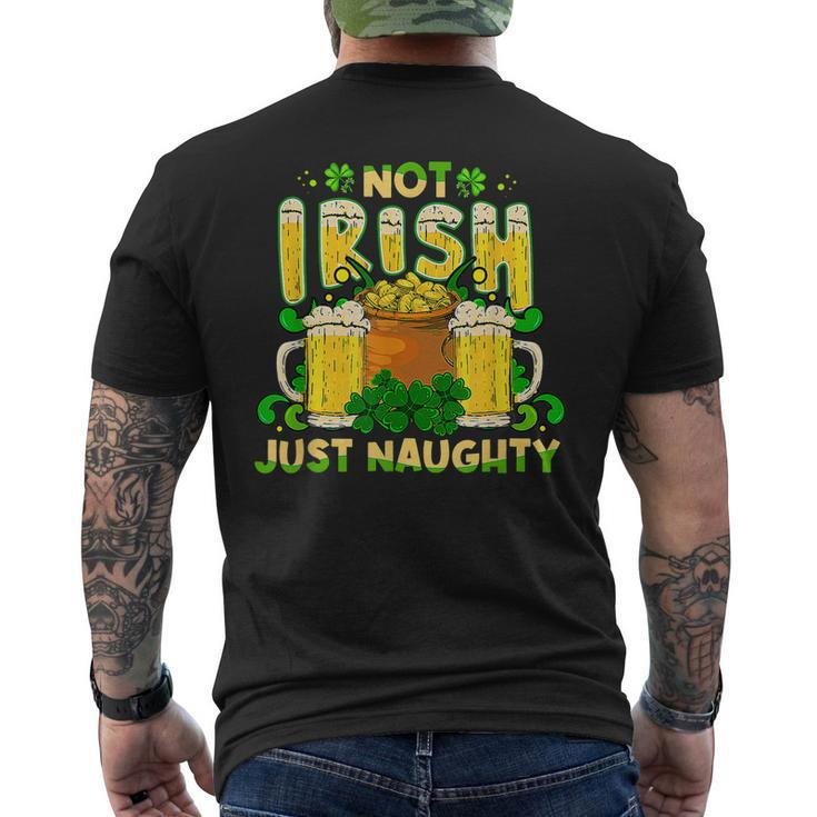 Not Irish Just Naughty St Patricks Day Men's T-shirt Back Print