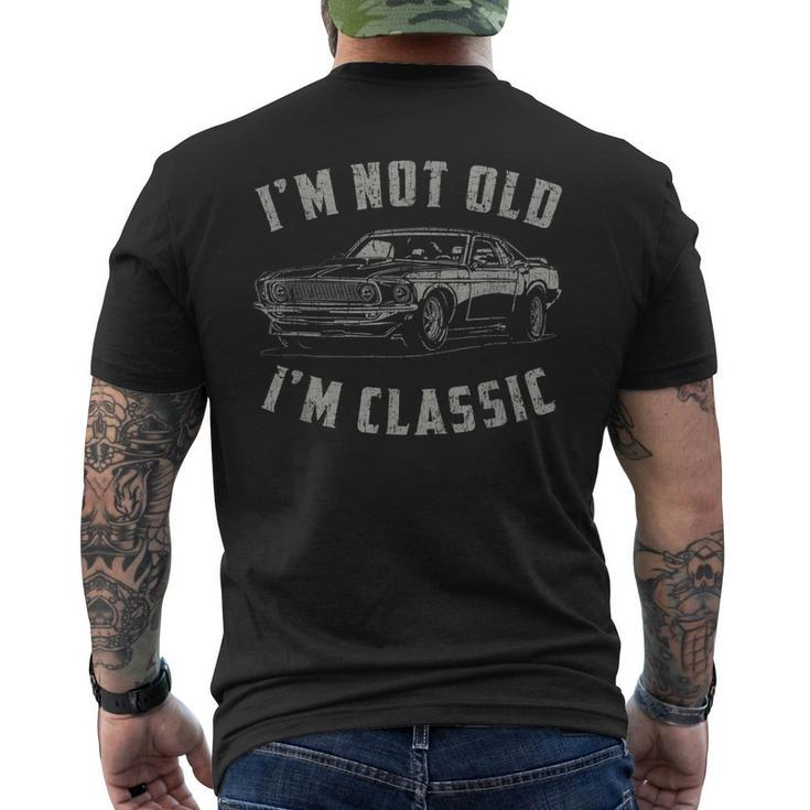 Im Not Old Im Classic Car Quote Retro Vintage Car Men's Back Print T-shirt