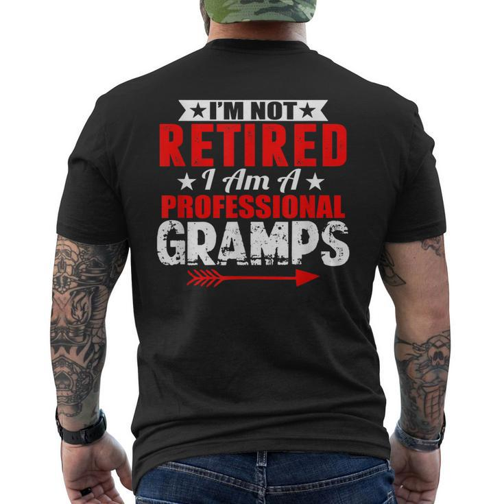 Im Not Retired Im A Professional Gramps For Grandpa Men's Back Print T-shirt