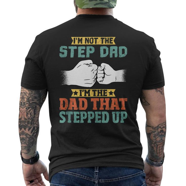 Mens Not The Step Dad Im The Dad That Stepped Up Men's Back Print T-shirt