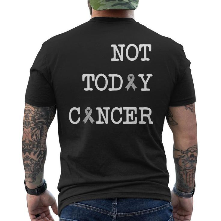 Not Today Cancer S Brain Cancer Awareness Shirt Men's Back Print T-shirt
