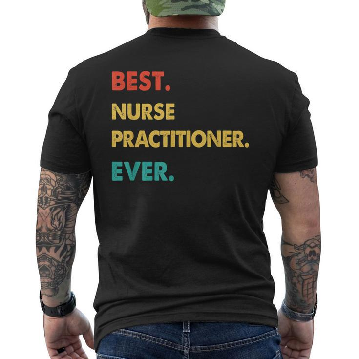 Nurse Practitioner Retro Best Nurse Practitioner Ever Mens Back Print T-shirt