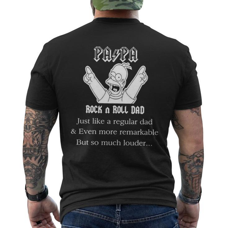 Pa Pa Rock N Roll Dad Just Like A Regular Dad And Even More Remarkable But So Much Louder Men's Back Print T-shirt