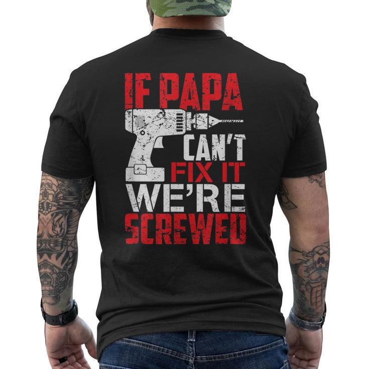 If Papa Cant Fix It Were Screwed T Men's Back Print T-shirt