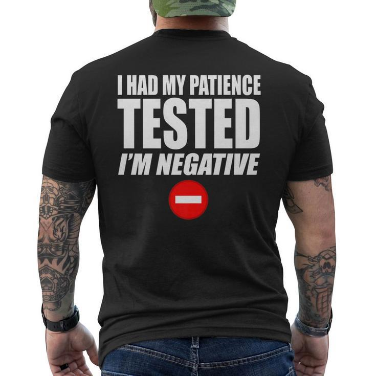 I Had My Patience Tested Im Negative Not Patient Men's T-shirt Back Print