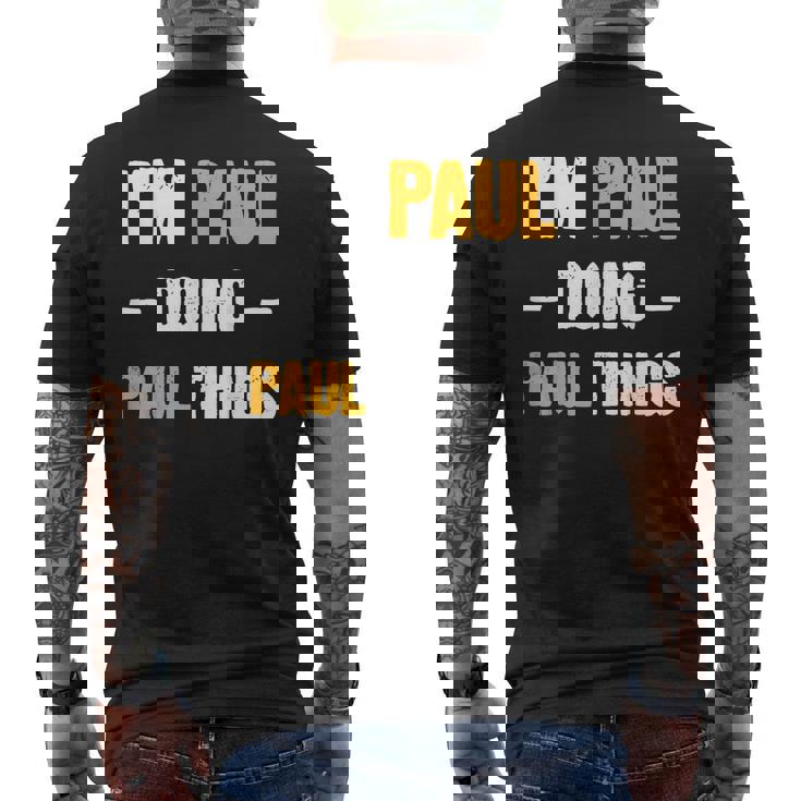 Im Paul Doing Paul Things Name Paul Men's Back Print T-shirt