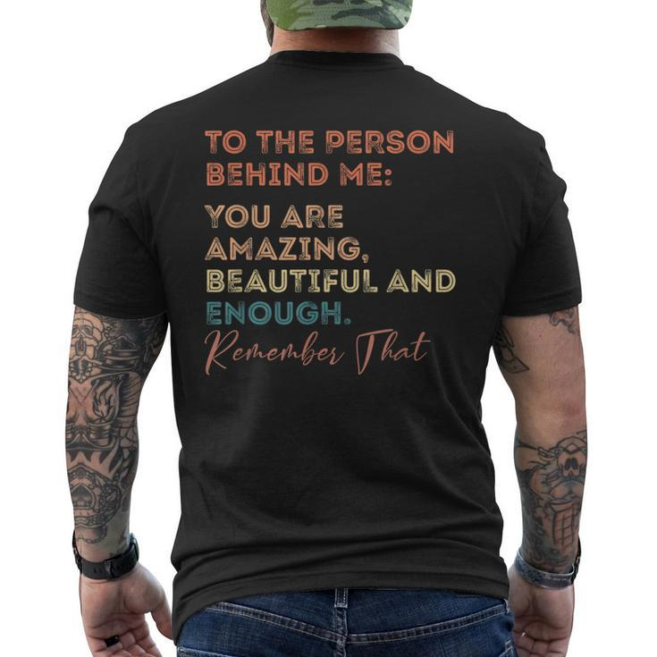 To The Person Behind Me You Are Amazing You Matter Vintage Men's Back Print T-shirt
