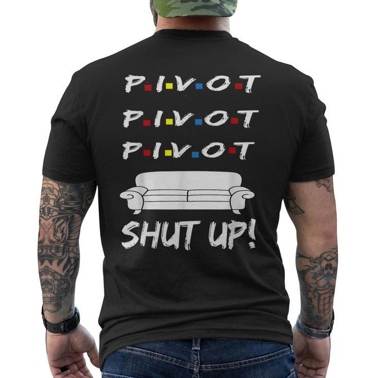 Pivot Shut Up Pivot Shut Up Tv Cool Graphic Men's Back Print T-shirt