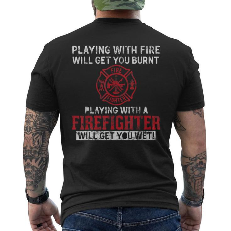 Playing With A Firefighter Will Get You Wet For Fireman Men's T-shirt Back Print