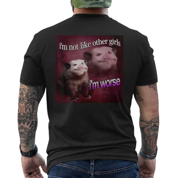 Possum I’M Not Like Other Girls I’M Worse Men's Back Print T-shirt