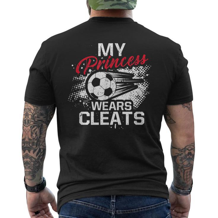 My Princess Wears Cleats Soccer Mom Dad Soccer Player Men's Back Print T-shirt