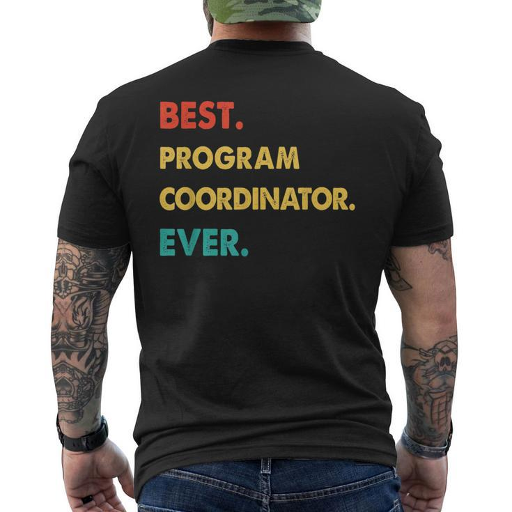 Program Coordinator Retro Best Program Coordinator Ever Mens Back Print T-shirt