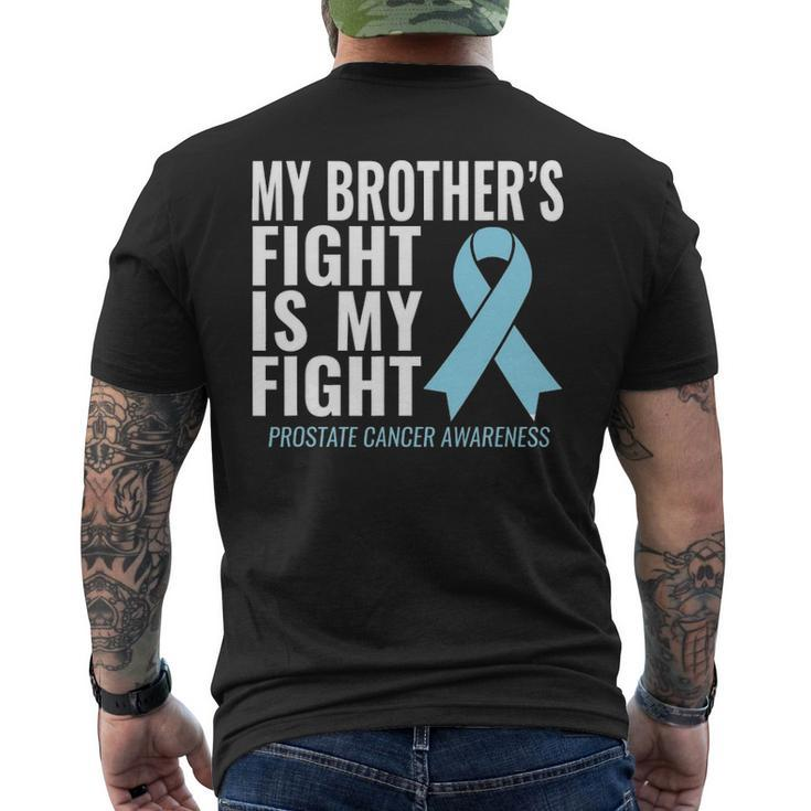 Prostate Cancer My Brothers Fight Is My Fight Men's T-shirt Back Print