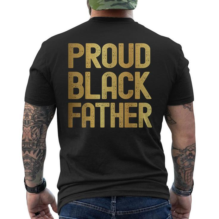 Proud Black Father Fathers Day Black History Men's Back Print T-shirt