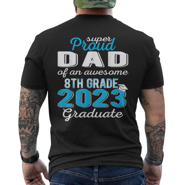 Proud Dad Of 8Th Grade Graduate 2023 Middle School Grad Pops Mens Back Print T-shirt