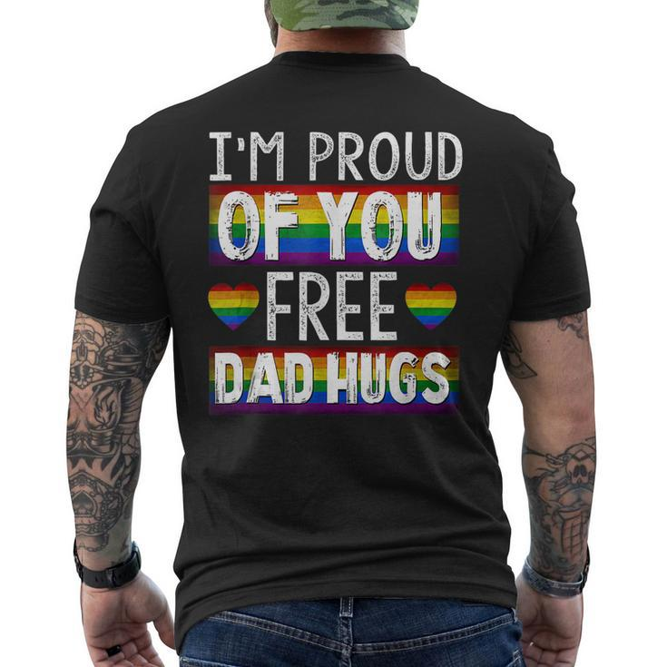 Proud Of You Free Dad Hugs Funny Gay Pride Ally Lgbtq Gift Mens Back Print T-shirt