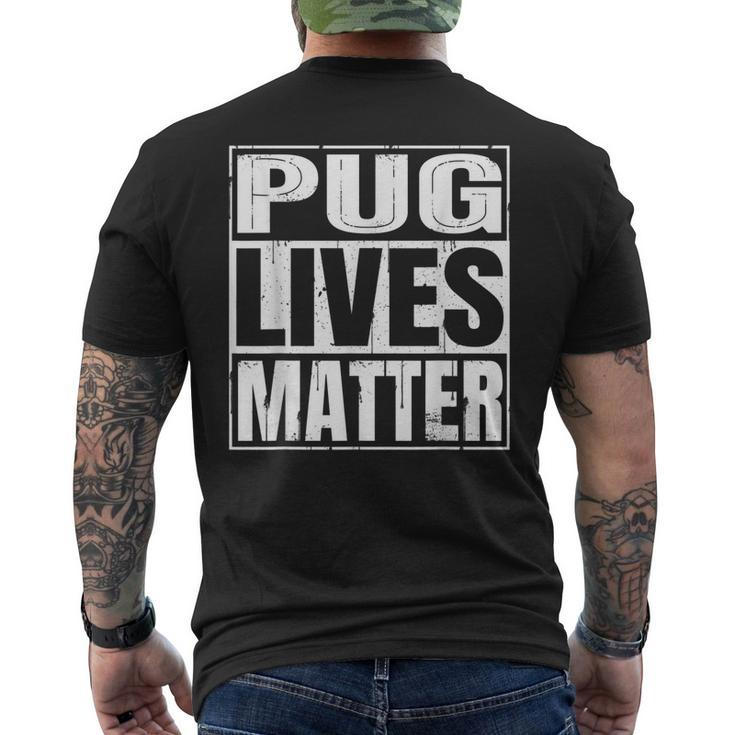Pug Lives Matter - Dog Lover Men's T-shirt Back Print