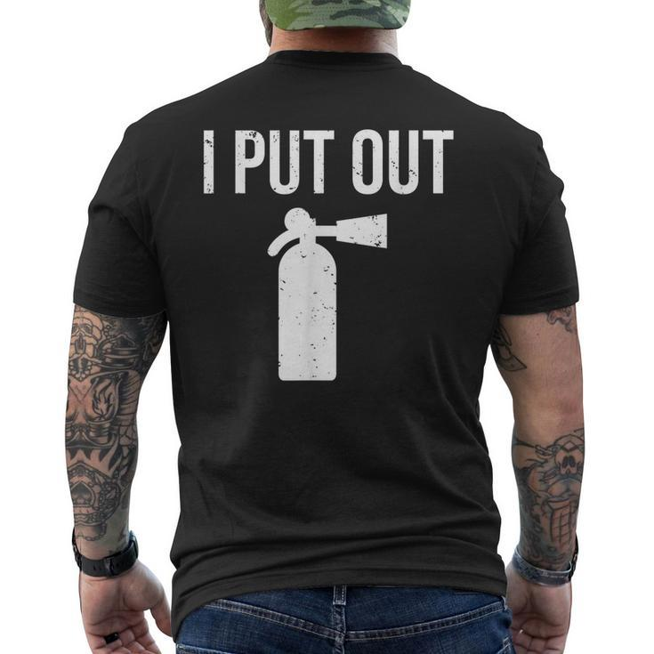 I Put Out Firefighter Fire Extinguisher Men's T-shirt Back Print