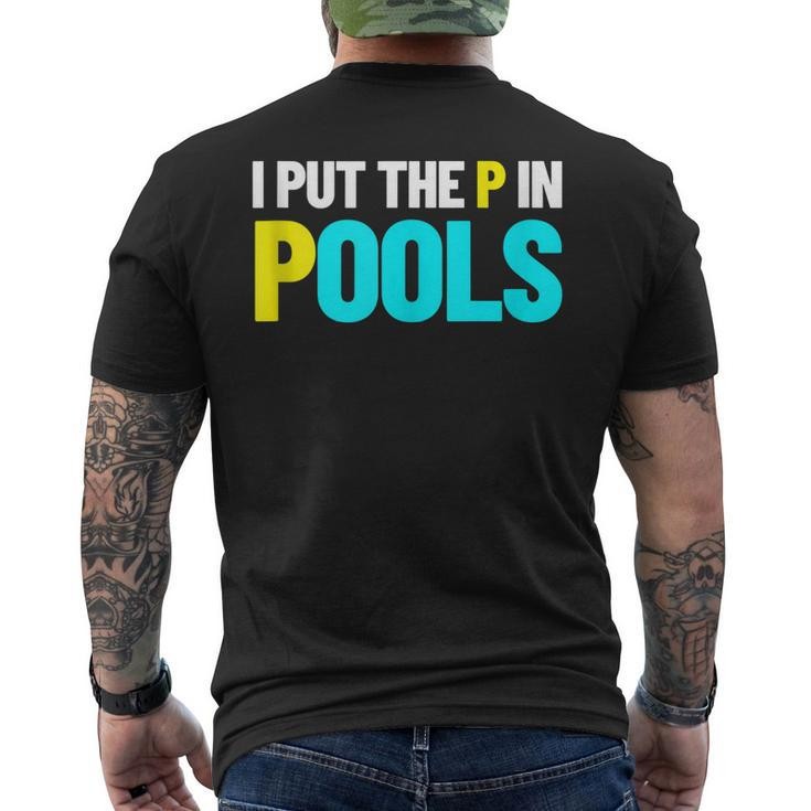 I Put The P In Pools Swimming Humor I Pee In Pools Men's Back Print T-shirt