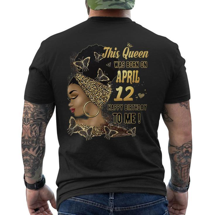 This Queen Was Born On April 12 12Th April Birthday Men's Back Print T-shirt