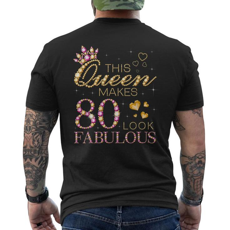 This Queen Makes 80 Look Fabulous 80Th Birthday Queen B-Day Men's Back Print T-shirt