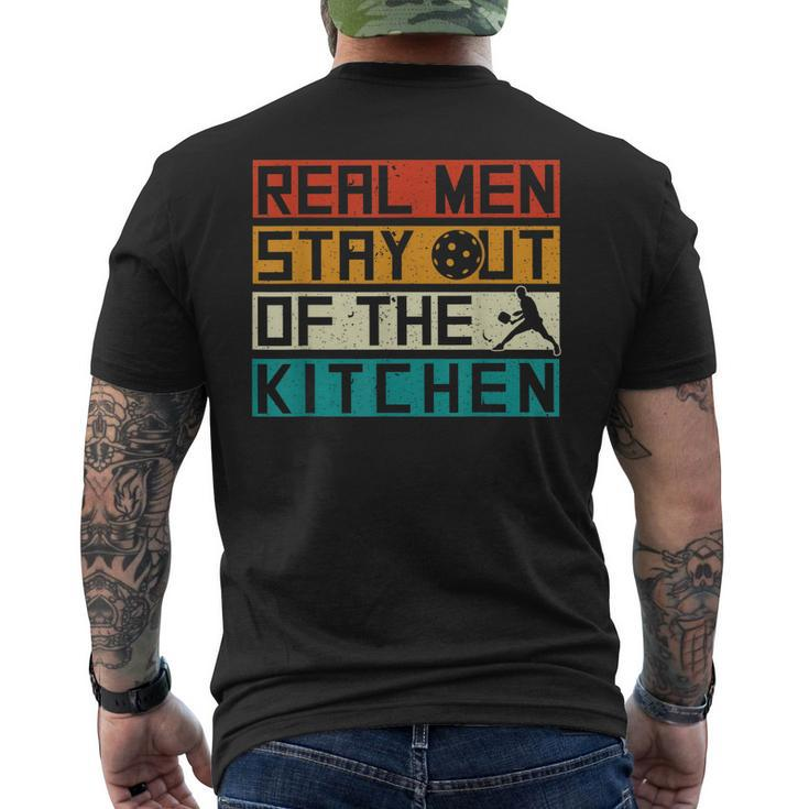 Real Men Stay Out Of The Kitchen Pickleball Vintage Men's Back Print T-shirt