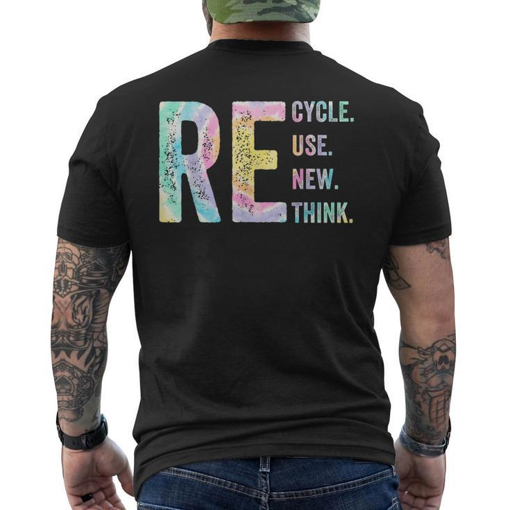 Recycle Reuse Renew Rethink Tie Dye Environmental Activism Men's Back Print T-shirt