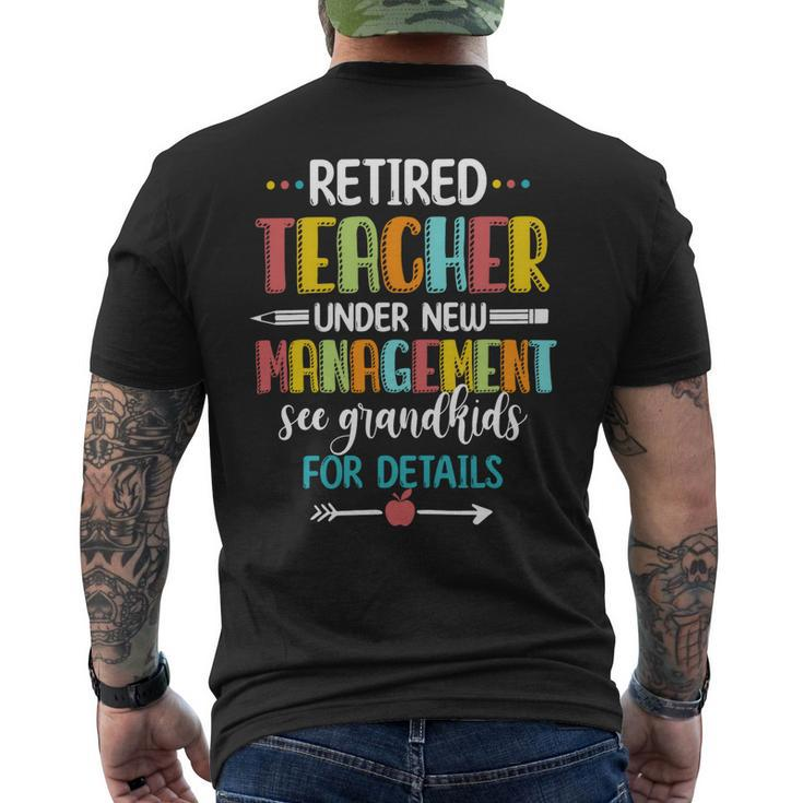 Retired Teacher Under New Management See Grandkids For Details Men's T-shirt Back Print