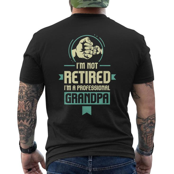 Retirement Im Not Retired Im A Professional Grandpa Mens Back Print T-shirt