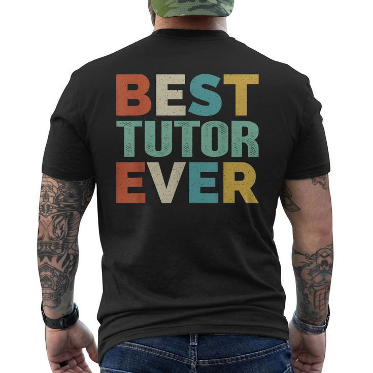 Retro Style Presents For Tutor Vintage Funny Best Tutor Ever Mens Back Print T-shirt
