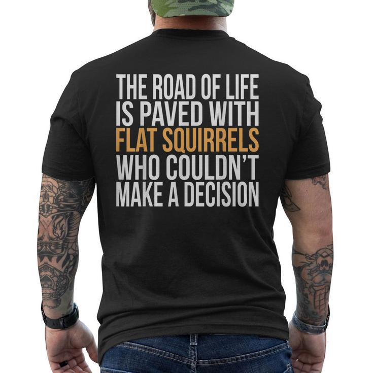 The Road Of Life Is Paved With Flat Squirrels Humorous Men's T-shirt Back Print