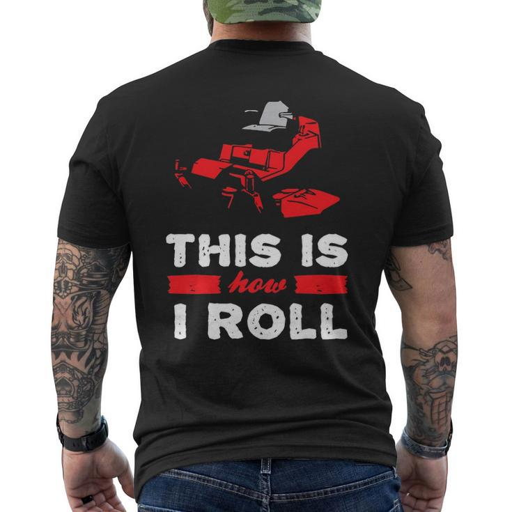This Is How I Roll Zero Turn Riding Lawn Mower Image Men's T-shirt Back Print