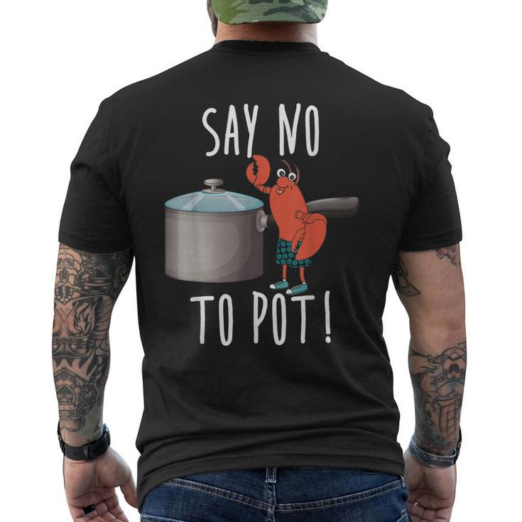 Say No To Pot Lobster Eating Seafood Boil Eat Shrimp Men's Back Print T-shirt