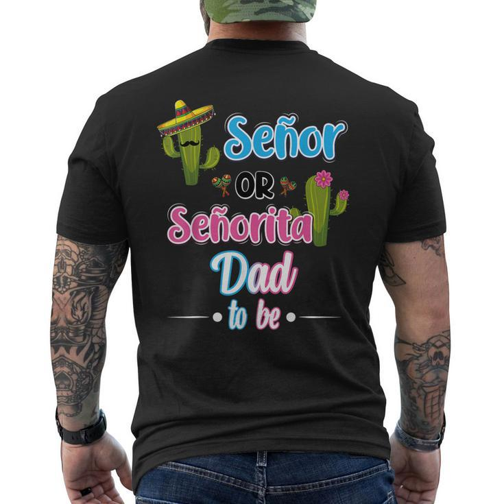 Senor Or Senorita Dad To Be Mexican Fiesta Gender Reveal Men's T-shirt Back Print