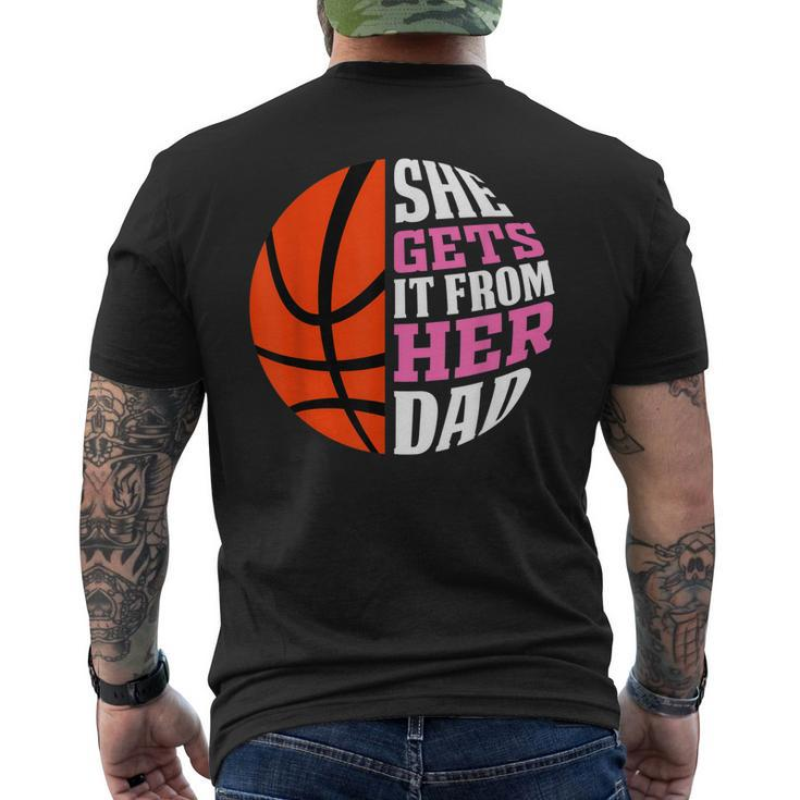 She Gets It From Her Dad Basketball Girls Womens Daughters Mens Back Print T-shirt