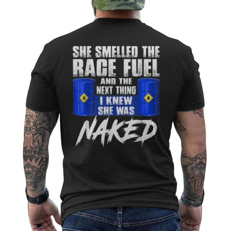 She Smelled The Race Fuel I Knew She Was Naked Mechanic Mens Back Print T-shirt