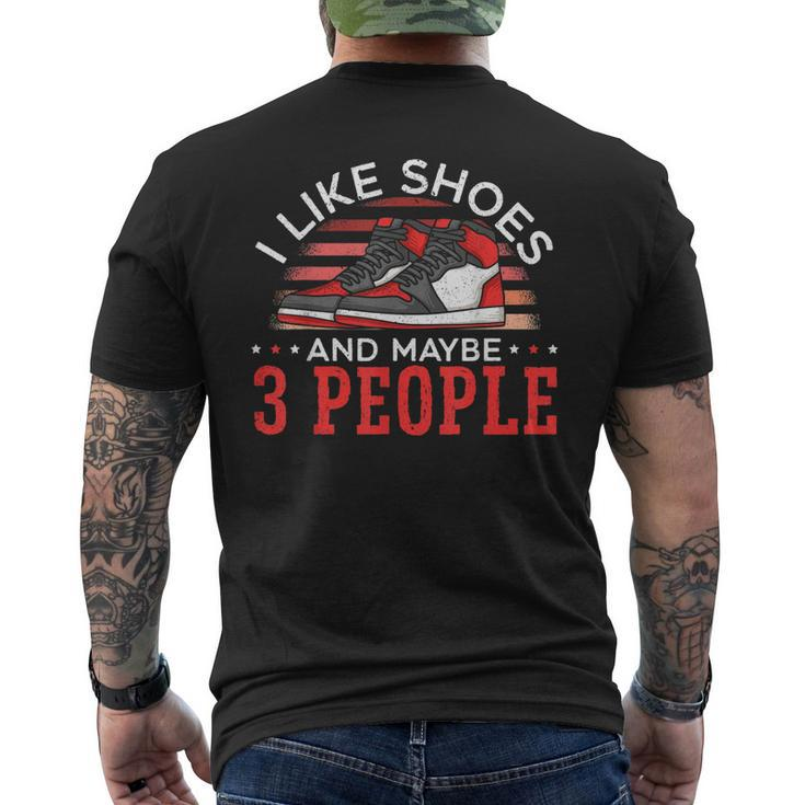 I Like Shoes And Maybe 3 People Shoe Collector Sneakerhead Men's Back Print T-shirt