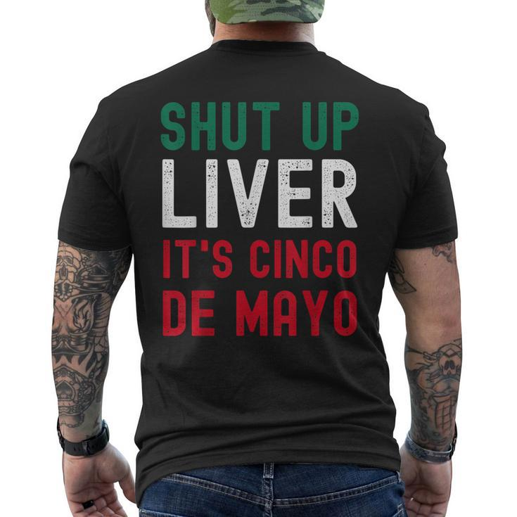 Shut Up Liver Its Cinco De Mayo Man Woman Men's Back Print T-shirt