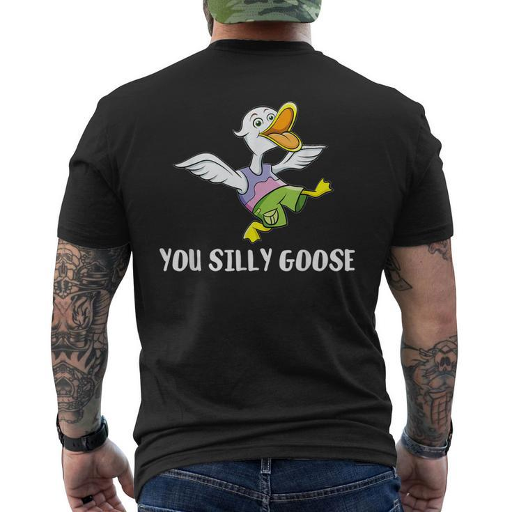You Silly Goose - For Silly People Men's T-shirt Back Print
