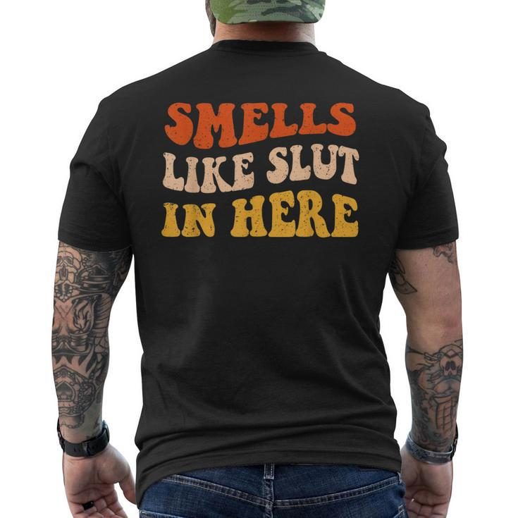 Smells Like Slut In Here Adult Humor Men's Back Print T-shirt