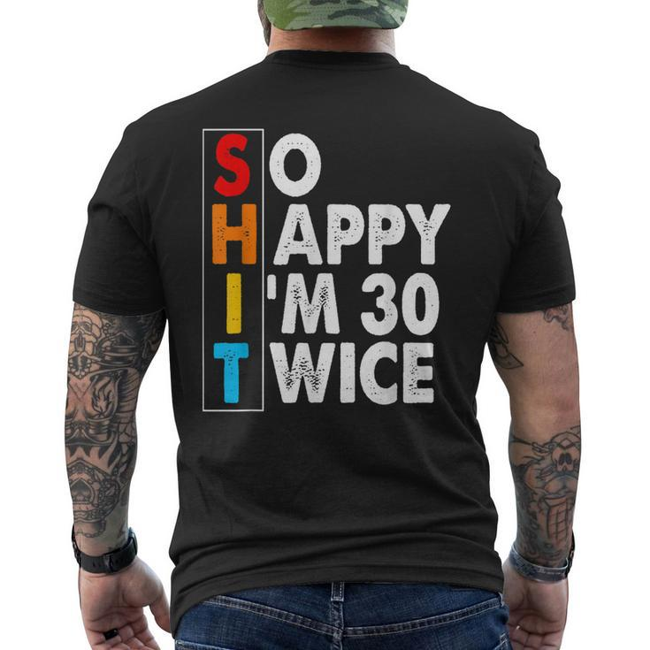 So Happy Im 30 Twice 60 Birthday Shit Retro Men Women Men's Back Print T-shirt