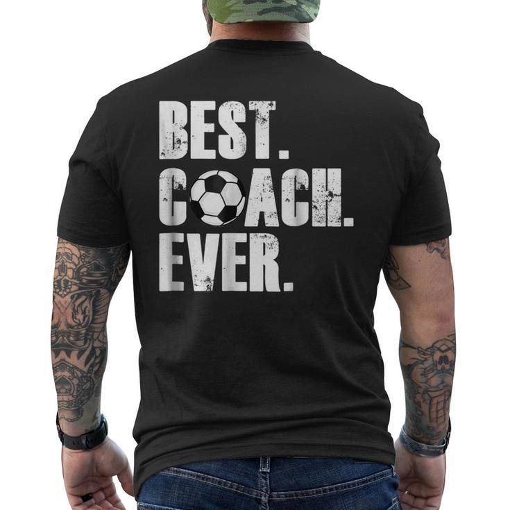 Soccer Coach Best Coach Ever Soccer Gift Mens Back Print T-shirt