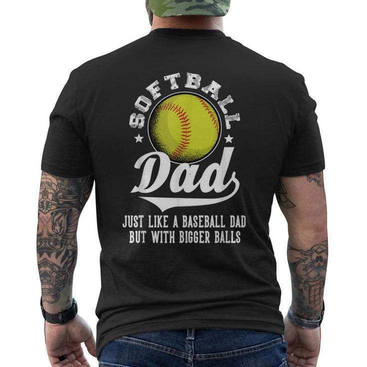Softball Dad Like A Baseball Dad With Bigger Balls Softball Men's T-shirt Back Print