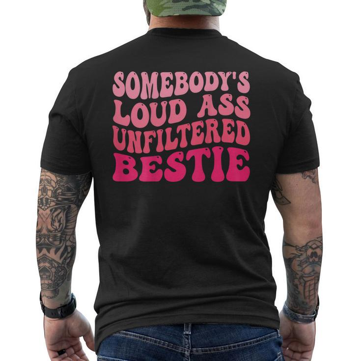 Somebodys Loud Ass Unfiltered Bestie Retro Wavy Groovy Men's Back Print T-shirt